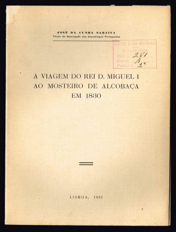 A VIAGEM DO REI D. MIGUEL I AO MOSTEIRO DE ALCOBAÇA EM 1830